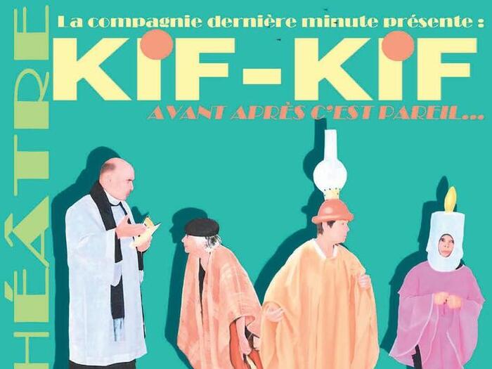 Théâtre : " Kif-Kif "