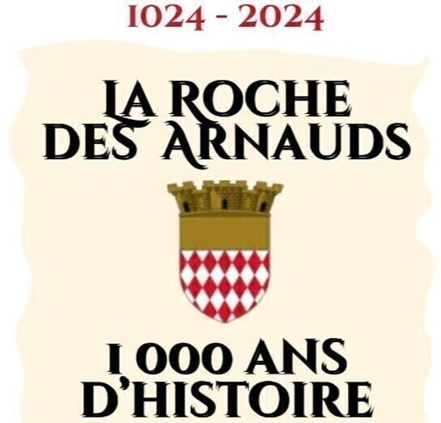 La Roche des Arnauds  - 1 000 ans d'histoire